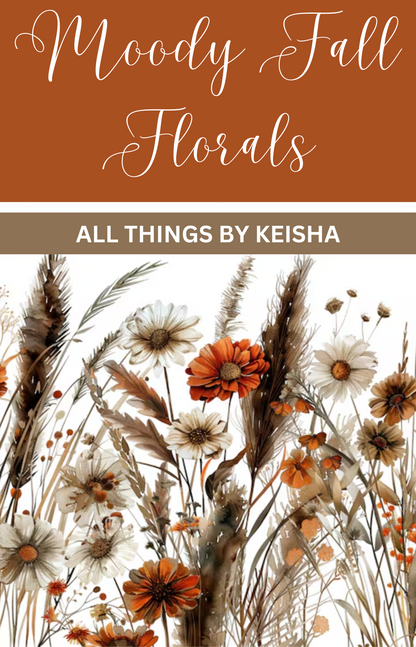 MOODY FALL FLORALS