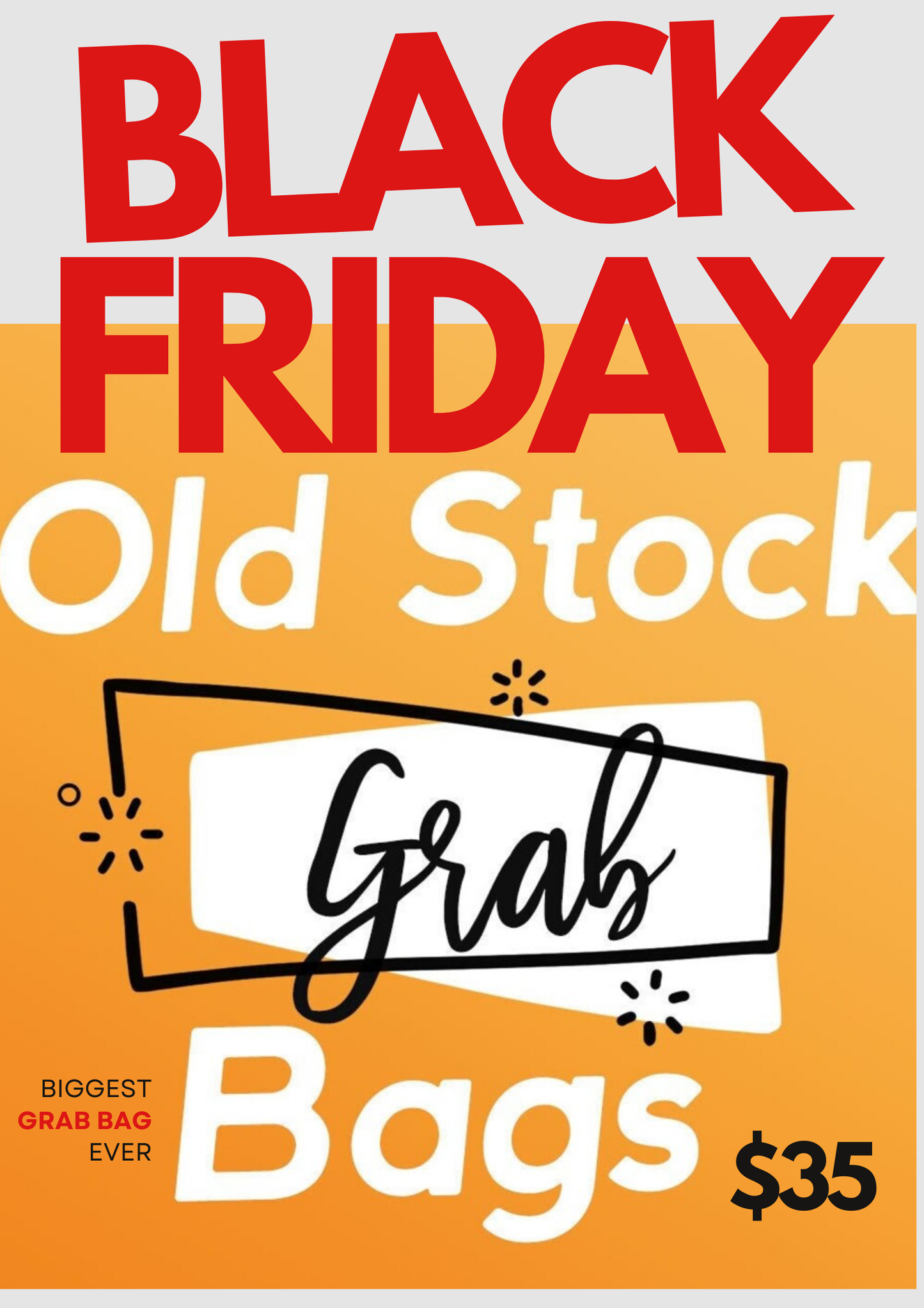 OLD STOCK - BLACK FRIDAY GAB BAGS!