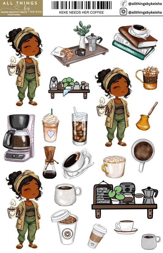 KEKE NEEDS HER COFFEE