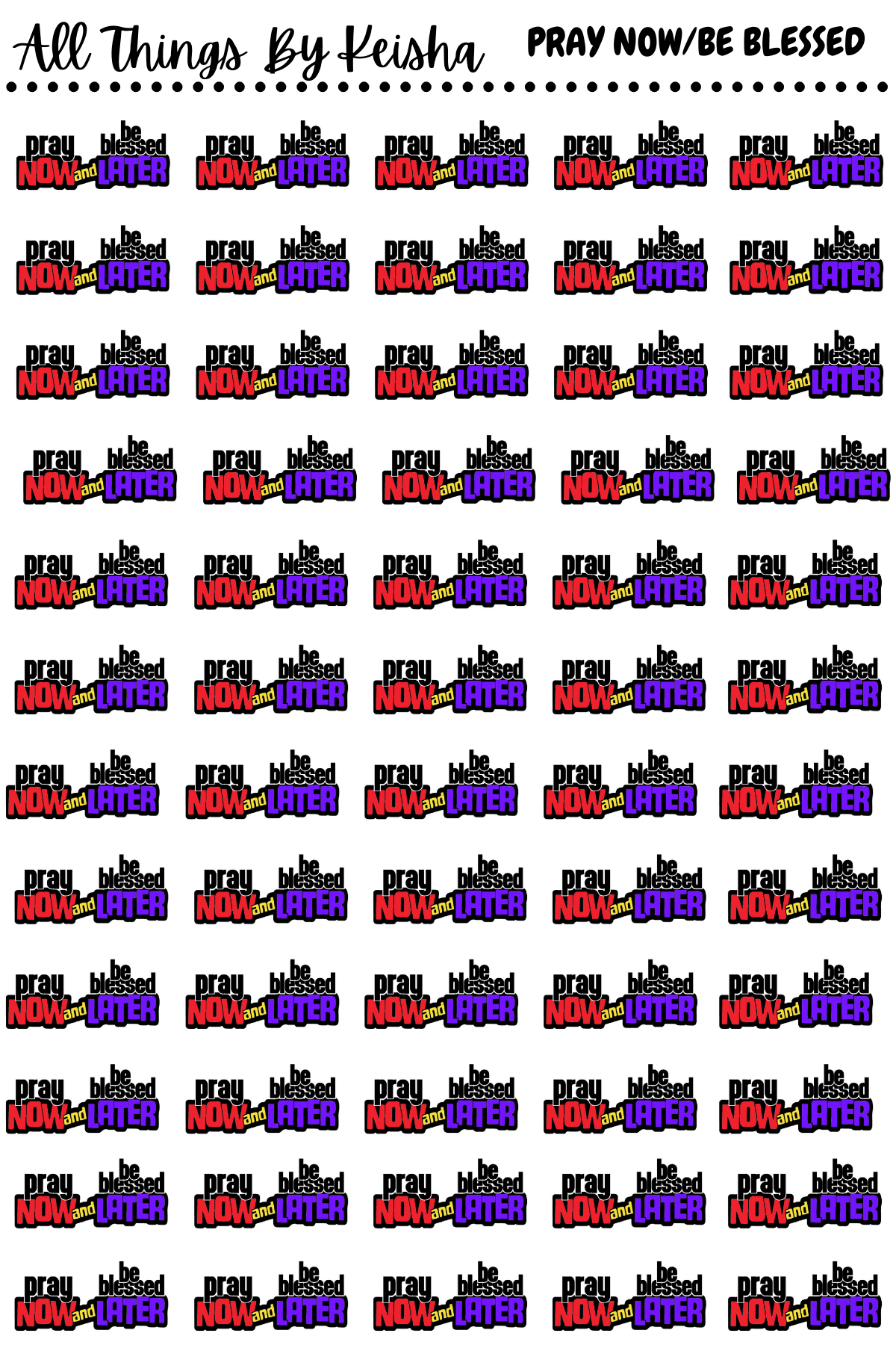 PRAY NOW/ BE BLESSED SCRIPT